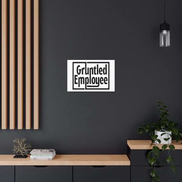 Canvas Gallery Wraps - Gruntled Employee - Image 60