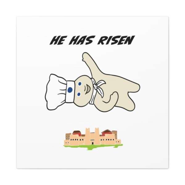 Funny Canvas Art Print Gallery Wrap - He Has Risen - Image 2