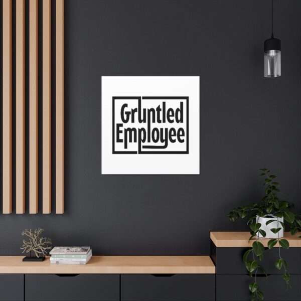 Canvas Gallery Wraps - Gruntled Employee - Image 5