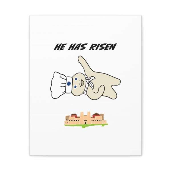 Funny Canvas Art Print Gallery Wrap - He Has Risen - Image 36