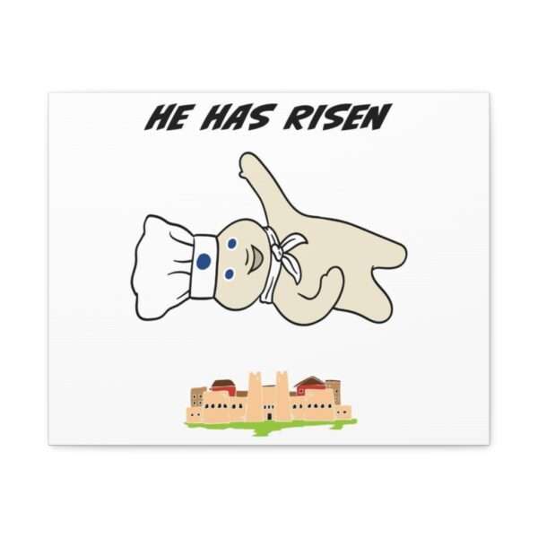 Funny Canvas Art Print Gallery Wrap - He Has Risen - Image 51