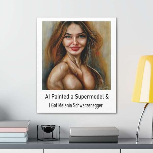 Funny Canvas Art Print Gallery Wrap - AI Painted a Supermodel & I Got Melania Schwarzenegger - Image 49