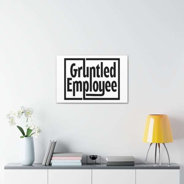 Canvas Gallery Wraps - Gruntled Employee - Image 69