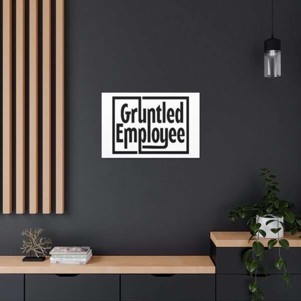 Canvas Gallery Wraps - Gruntled Employee - Image 70