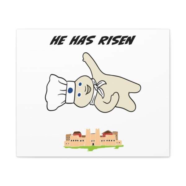 Funny Canvas Art Print Gallery Wrap - He Has Risen - Image 56