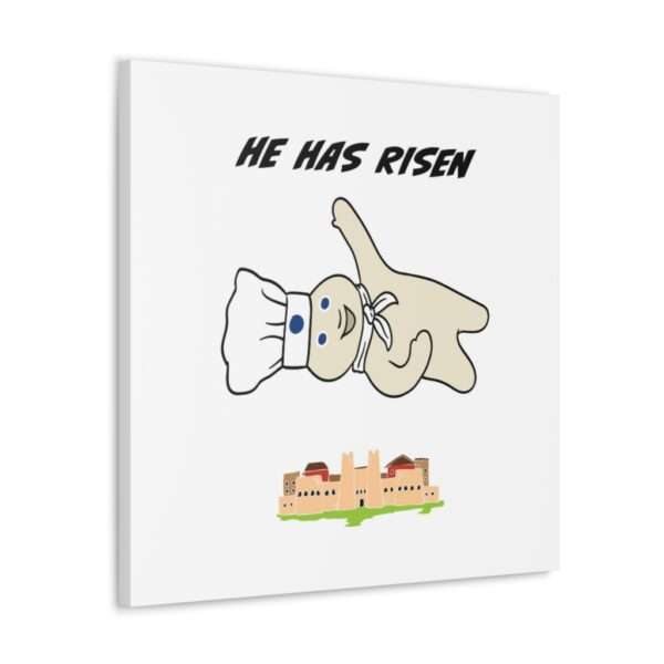 Funny Canvas Art Print Gallery Wrap - He Has Risen - Image 47