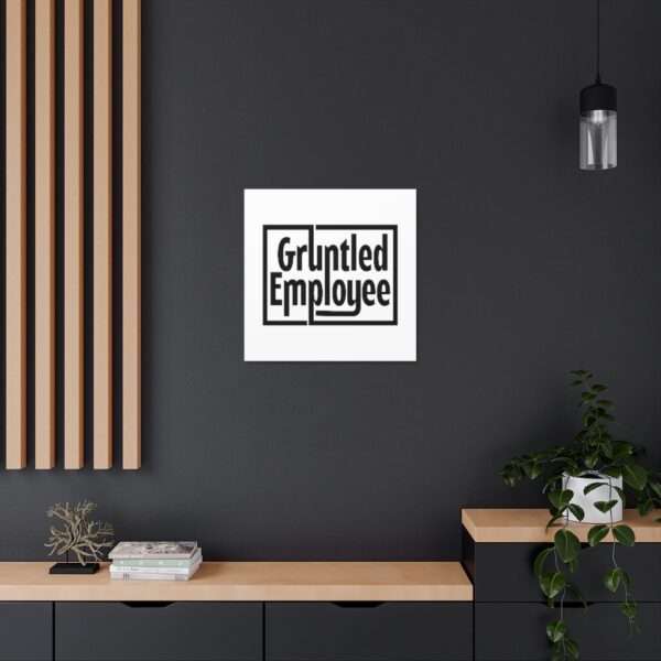 Canvas Gallery Wraps - Gruntled Employee - Image 45