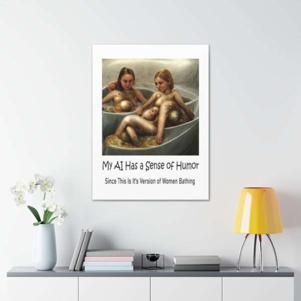 Funny Canvas Art Print Gallery Wrap - My AI Has a Sense of Humor Since This Is It's Version of Women Bathing - Image 59