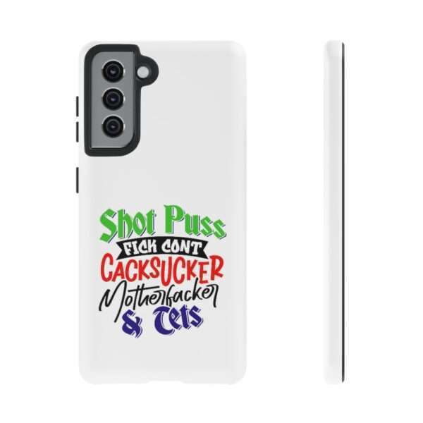 Tough Cellphone Cases - Shot Puss Fick Cont Cacksucker Motherfacker & Tets - Image 43