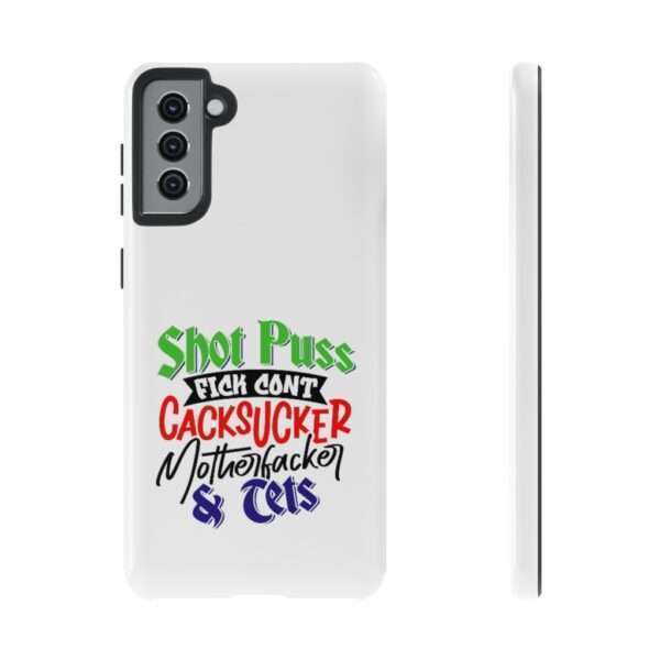 Tough Cellphone Cases - Shot Puss Fick Cont Cacksucker Motherfacker & Tets - Image 45