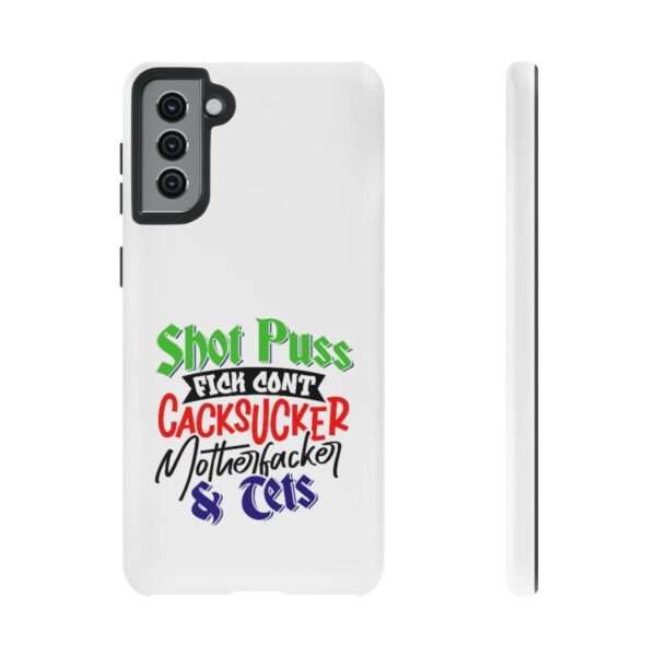 Tough Cellphone Cases - Shot Puss Fick Cont Cacksucker Motherfacker & Tets - Image 47