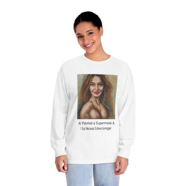 Unisex Classic Long Sleeve T-Shirt - AI Painted a Supermodel & I Got Melania Schwarzenegger