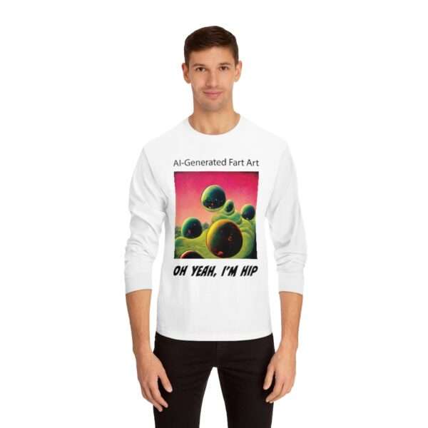 Unisex Classic Long Sleeve T-Shirt - AI-Generated Fart Art. Oh Yeah, I’m Hip - Image 3