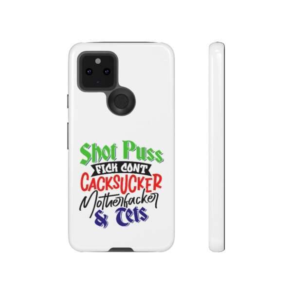 Tough Cellphone Cases - Shot Puss Fick Cont Cacksucker Motherfacker & Tets - Image 83