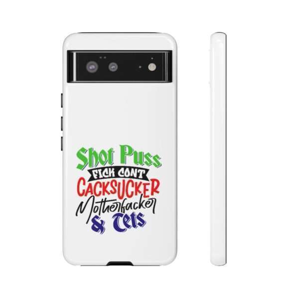 Tough Cellphone Cases - Shot Puss Fick Cont Cacksucker Motherfacker & Tets - Image 3