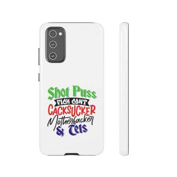 Tough Cellphone Cases - Shot Puss Fick Cont Cacksucker Motherfacker & Tets - Image 87