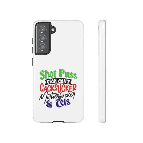 Tough Cellphone Cases - Shot Puss Fick Cont Cacksucker Motherfacker & Tets - Image 91