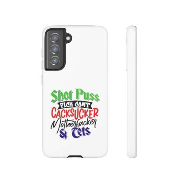 Tough Cellphone Cases - Shot Puss Fick Cont Cacksucker Motherfacker & Tets - Image 93