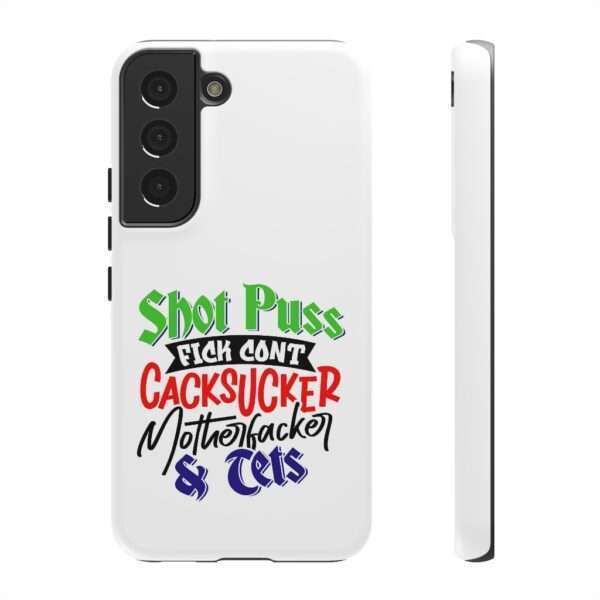 Tough Cellphone Cases - Shot Puss Fick Cont Cacksucker Motherfacker & Tets - Image 57