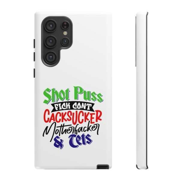 Tough Cellphone Cases - Shot Puss Fick Cont Cacksucker Motherfacker & Tets - Image 79