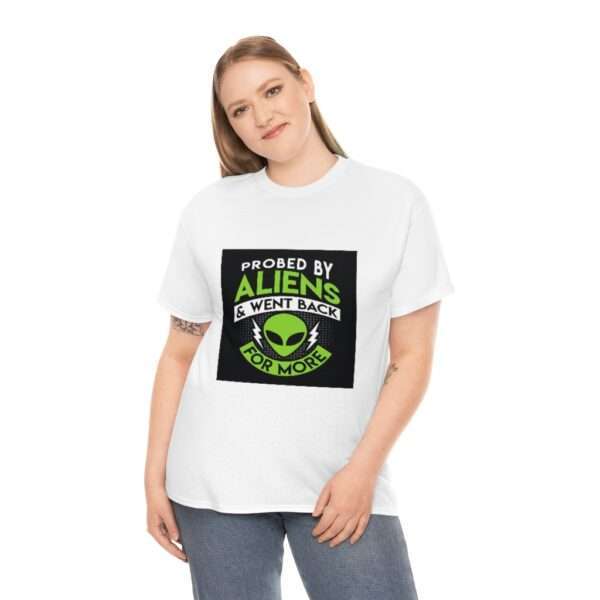 Unisex Heavy Cotton Tee - Probed By Aliens & Went Back for More