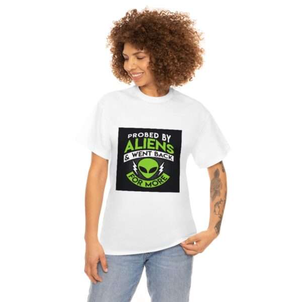 Unisex Heavy Cotton Tee - Probed By Aliens & Went Back for More - Image 3