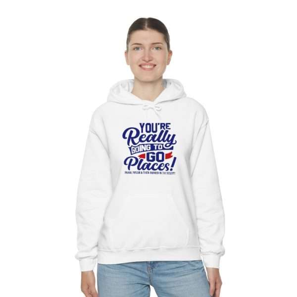 Unisex Heavy Blend™ Hooded Sweatshirt - You’re Really Going to Go Places! (Rehab, Prison & Then Buried in the Desert)