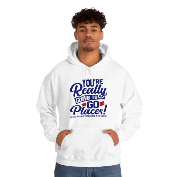 Unisex Heavy Blend™ Hooded Sweatshirt - You’re Really Going to Go Places! (Rehab, Prison & Then Buried in the Desert) - Image 4