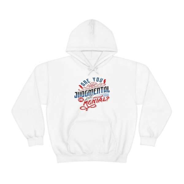 Unisex Heavy Blend™ Hooded Sweatshirt - Are You Judgmental or Just Mental? - Image 2