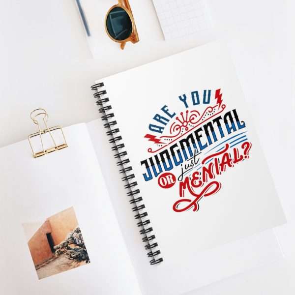 Spiral Notebook - Ruled Line - Are You Judgmental or Just Mental? - Image 5