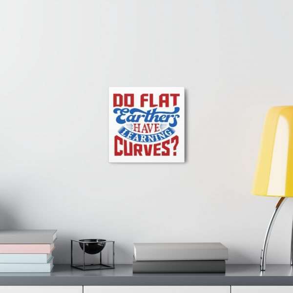 Canvas Gallery Wraps and Prints - Do Flat Earthers Have Learning Curves? - Image 9