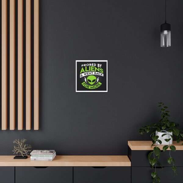 Funny Canvas Art Print Gallery Wrap - Probed By Aliens & Went Back for More - Image 15