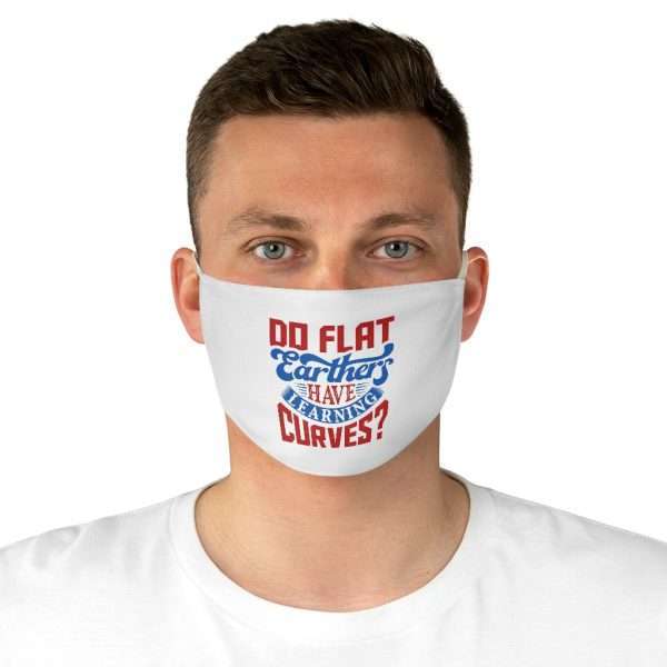 Fabric Face Mask - Do Flat Earthers Have Learning Curves? - Image 4