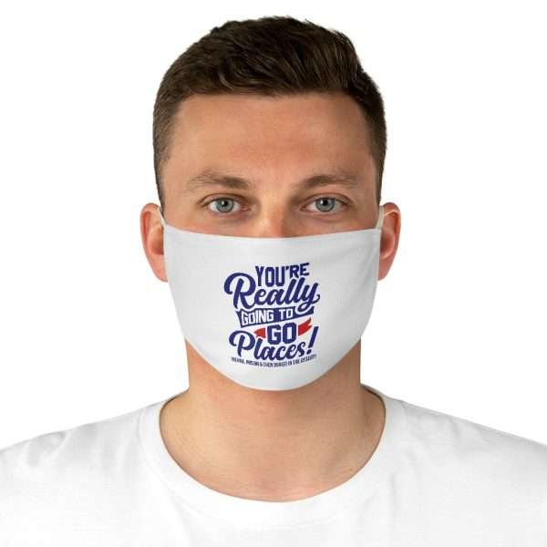 Fabric Face Mask - You’re Really Going to Go Places! (Rehab, Prison & Then Buried in the Desert) - Image 4