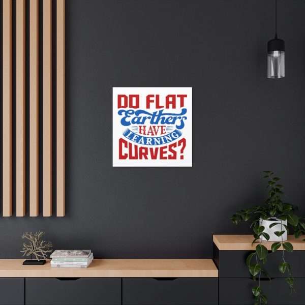 Canvas Gallery Wraps and Prints - Do Flat Earthers Have Learning Curves? - Image 30