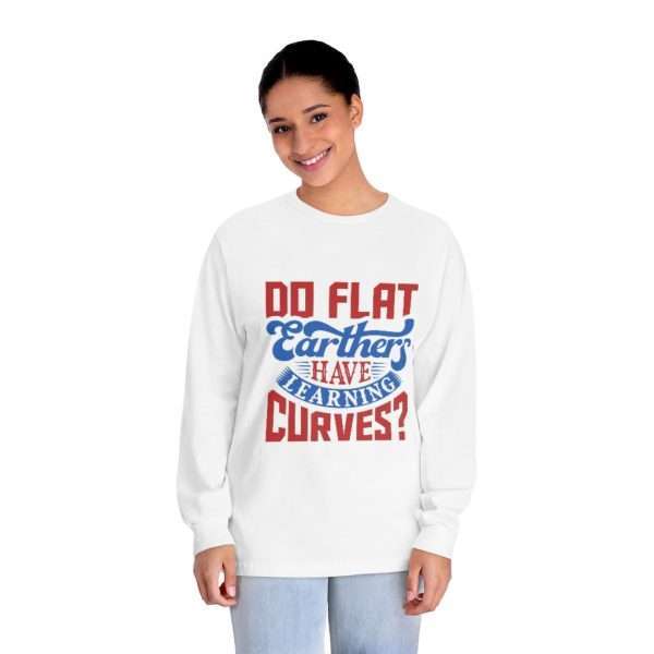 Unisex Classic Long Sleeve T-Shirt - Do Flat Earthers Have Learning Curves? - Image 3