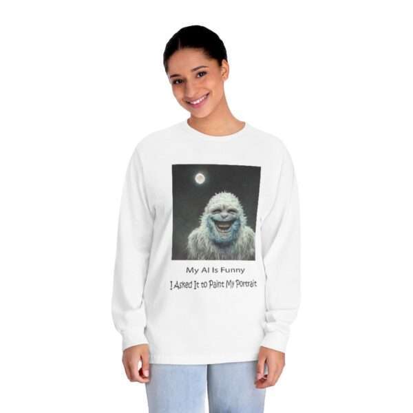 Unisex Classic Long Sleeve T-Shirt - My AI Is Funny. I Asked It to Paint My Portrait.