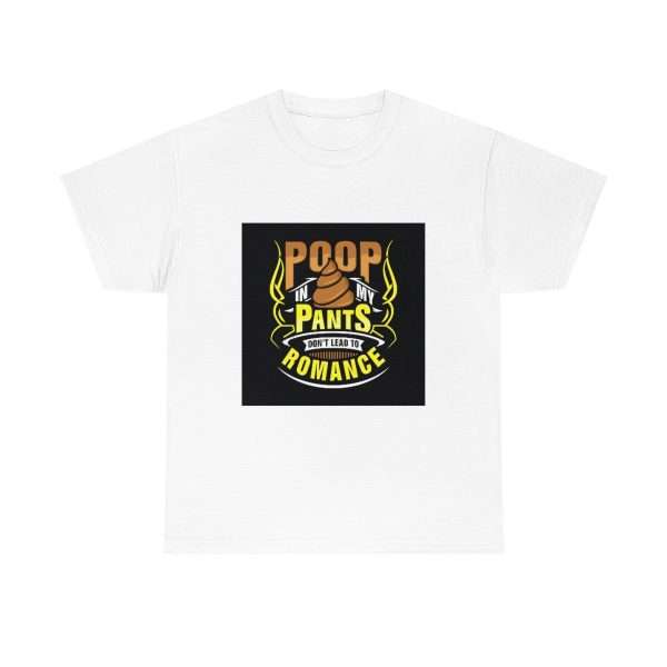 Unisex Heavy Cotton Tee - Poop In My Pants Don’t Lead to Romance - Image 2