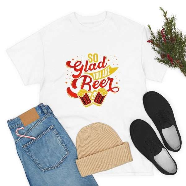 Unisex Heavy Cotton Tee - So Glad You Are Beer - Image 7