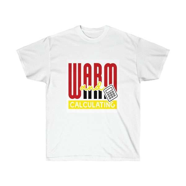 Unisex Ultra Cotton Tee - Warm & Calculating