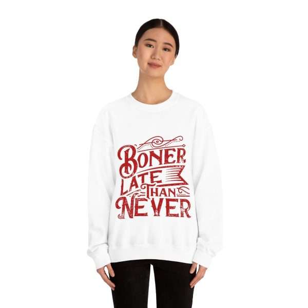 Unisex Heavy Blend™ Crewneck Sweatshirt - Boner Late Than Never - Image 3