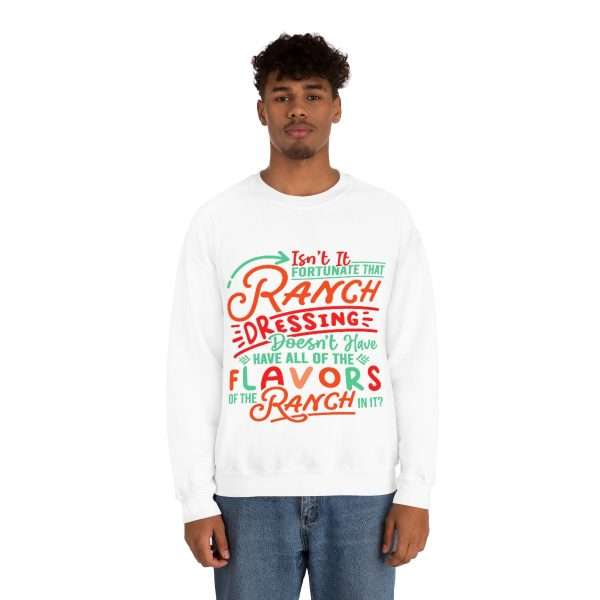 Unisex Heavy Blend™ Crewneck Sweatshirt - Isn’t It Fortunate that Ranch Dressing Doesn’t Have All of the Flavors of the Ranch in It?