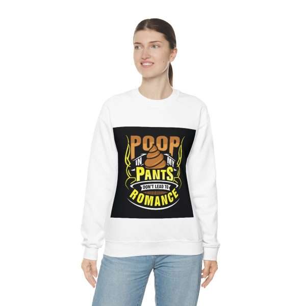 Unisex Heavy Blend™ Crewneck Sweatshirt - Poop In My Pants Don’t Lead to Romance