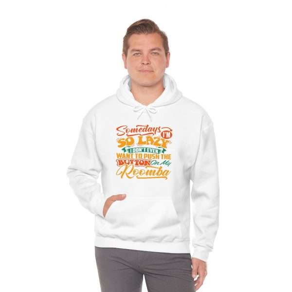 Unisex Heavy Blend™ Hooded Sweatshirt - Somedays I’m So Lazy I Don’t Even Want to Push the Button on My Roomba - Image 6