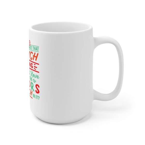 Ceramic Coffee Mug 15oz - Isn’t It Fortunate that Ranch Dressing Doesn’t Have All of the Flavors of the Ranch in It? - Image 3