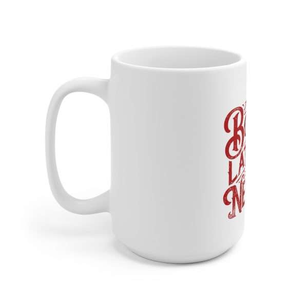 Ceramic Coffee Mug 15oz - Boner Late Than Never - Image 2