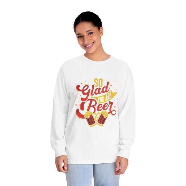 Unisex Classic Long Sleeve T-Shirt - So Glad You Are Beer - Image 3