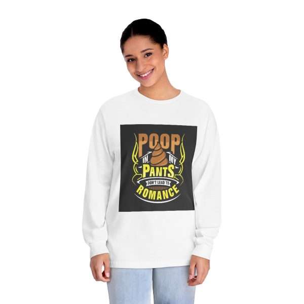 Unisex Classic Long Sleeve T-Shirt - Poop In My Pants Don’t Lead to Romance - Image 3