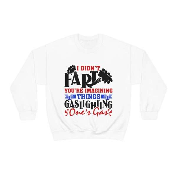 Unisex Heavy Blend™ Crewneck Sweatshirt - I Didn't Fart You're Imagining Things. Gaslighting One's Gas - Image 2