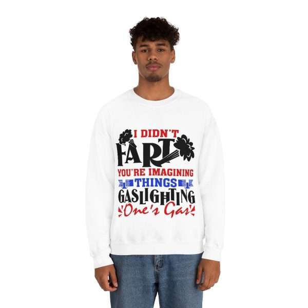 Unisex Heavy Blend™ Crewneck Sweatshirt - I Didn't Fart You're Imagining Things. Gaslighting One's Gas - Image 4